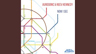 Download Lagu Aurosonic Neev Kennedy Now I See Chill Out Mix MP3 Aurosonic Neev Kennedy Now I See Chill Out Mix