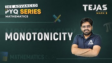 Monotonicity | Previous Year Questions for JEE Advanced 2024 | Tejas PYQ Series | @ALLENJEE