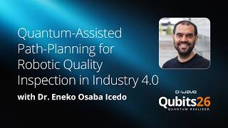 Quantum-Assisted Path-Planning for Robotic Quality Inspection in Industry 4.0 | Qubits26 Wealth