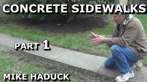 CONCRETE SIDEWALKS  (Part 1)  Mike Haduck