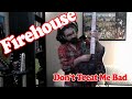 Don't Treat Me Bad - Firehouse - Guitar Cover