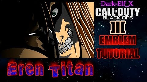 Black Ops 3 Emblem - Eren Titan (Attack On Titan)
