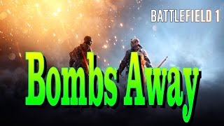 Battlefield 1: Bombs Away