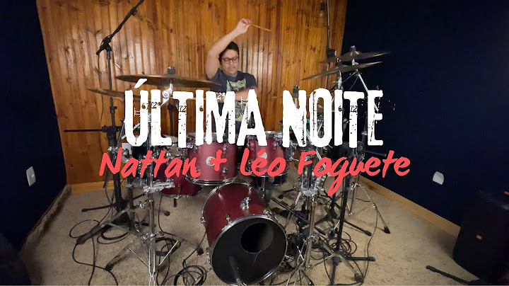ÚLTIMA NOITE - Nattan + Léo Foguete | Drum Cover - Edinho Sagahc