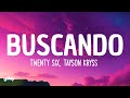 TWENTY SIX, Tayson Kryss - Buscando Money (Letra/Lyrics)