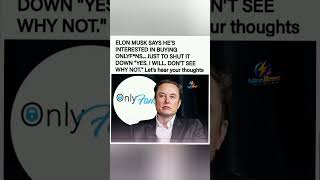 Famous OnlyFans might have a new owner. And he's not a fan. 😳 #elonmusk #viral #shorts Wealth