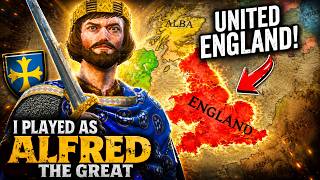 I Played as Alfred the Great and United England