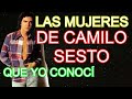 LAS MUJERES DE CAMILO SESTO QUE YO CONOCÍ #CamiloSesto #CamiloSestoInmortal #camilosestoPorSiempre