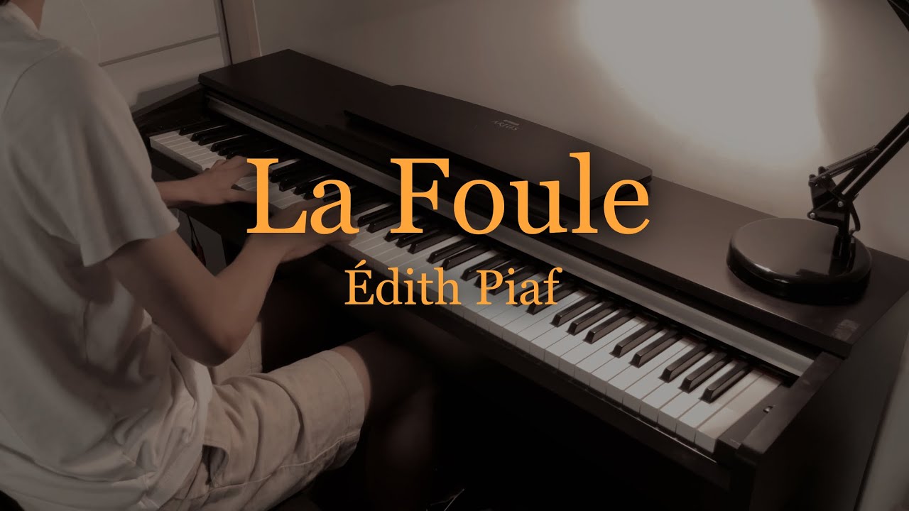 Édith Path - La Foule | piano cover by Juliano - YouTube