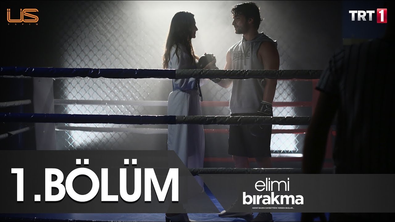 Elimi Bırakma - 1.Bölüm