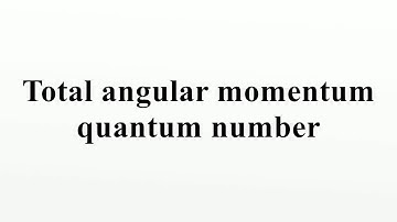 Total angular momentum quantum number