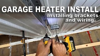 Garage Heater Install ― Install Bracketing – Run Power and Thermostat Wires