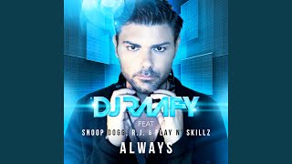 Download Lagu Always (Kriss Raize Edit Mix) (feat. Snoop Dogg, R.J. & Play 'N' Skillz) Download Lagu Always (Kriss Raize Edit Mix) (feat. Snoop Dogg, R.J. & Play 'N' Skillz)