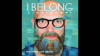 Watch Tim Timmons I Belong feat Amy Grant video