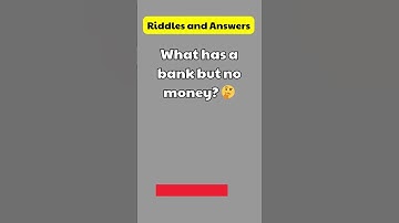Riddle: What has a bank but no money? 🤔