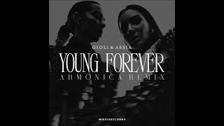 Giolì & Assia - Young Forever (Armonica Remix Extended)