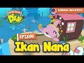 #10 Episod Ikan Nana | Didi & Friends