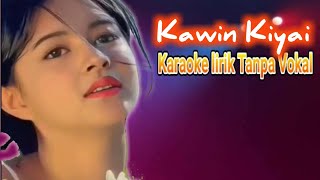 Kawin Kiyai Karaoke tanpa vokal full lirik