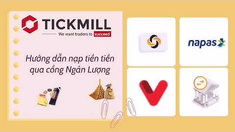 Forex #2: 4 cách nạp tiền vào Tickmill bằng cổng thanh toán trung gian ngân lương