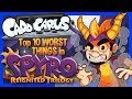 [OLD] Top 10 WORST Things in Spyro Reignited Trilogy! - Caddicarus