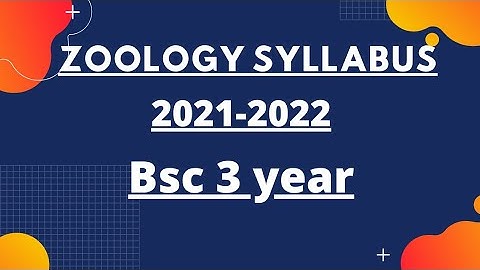 Bsc 3 year zoology syllabus 2021-2022|| bsc 3 year syllabus 2021 2022