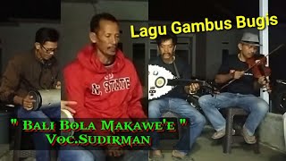 Gambus Bugis//Bali Bola Makawe'e//Voc.Sudirman//Cover.Mase Maseh Group