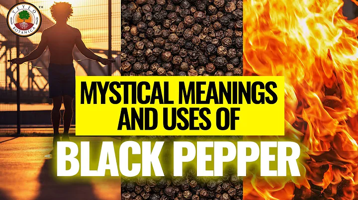 Unleash the Mystical Power of Black Pepper