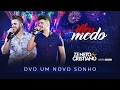 Zé Neto e Cristiano - MEU MEDO - DVD Um Novo Sonho