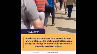 MAUAJI PALESTINA-mtoto akilia akiaga mwili wa baba yake baada ya shambulio la anga gaza