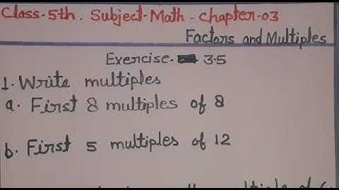 Class 5th, subject math, chapter 03,Factors and Multiples, EXERCISE 3.5, questions number 1, 2, 3