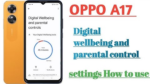 OPPO A17 Digital wellbeing and parental control settings || how to use