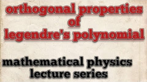 Orthogonal properties of legendre