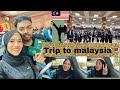 Malaysia trip zainabkhan firstvlog malaysia