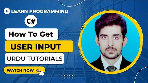 How to Get User Input in C# | Implementation in Visual Studio | Urdu Tutorials