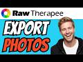 How To EXPORT Photos From RawTherapee (QUICK &amp; EASY) 2026