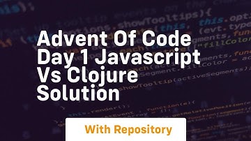 Advent of code day 1 javascript vs clojure solution