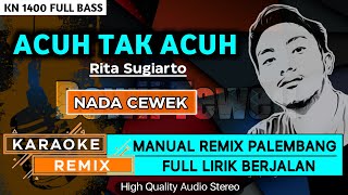 ACUH TAK ACUH || KARAOKE REMIX PALEMBANG