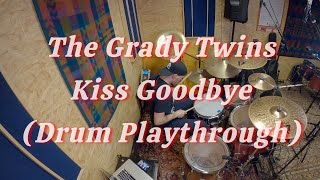 The Grady Twins - Kiss Goodbye (Drum Playthrough)