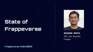 State of the Frappeverse: Rushabh Mehta | Frappeverse India 2025