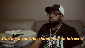 Words of Advice on How to start a YouTube Channel as an Introvert