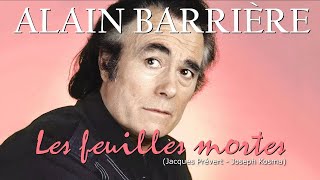 LES FEUILLES MORTES (Alain Barrière)