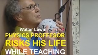 Walter Lewin Teaches Physics (Fun Video)