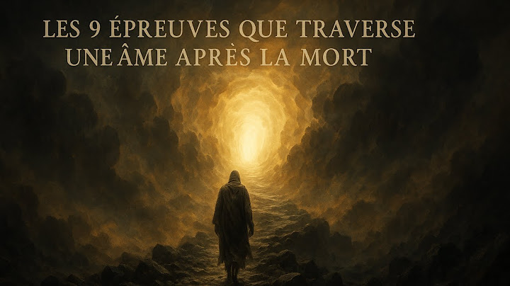 The 9 Trials that a soul goes through after death