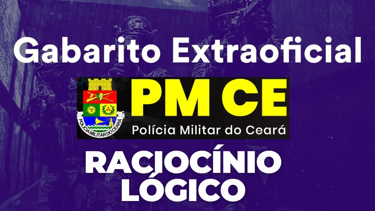 GABARITO - PMCE 2025 - RACIOCÍNIO LÓGICO - MATEMÁTICA - POLÍCIA MILITAR DO CEARÁ - UECE #pm #uece
