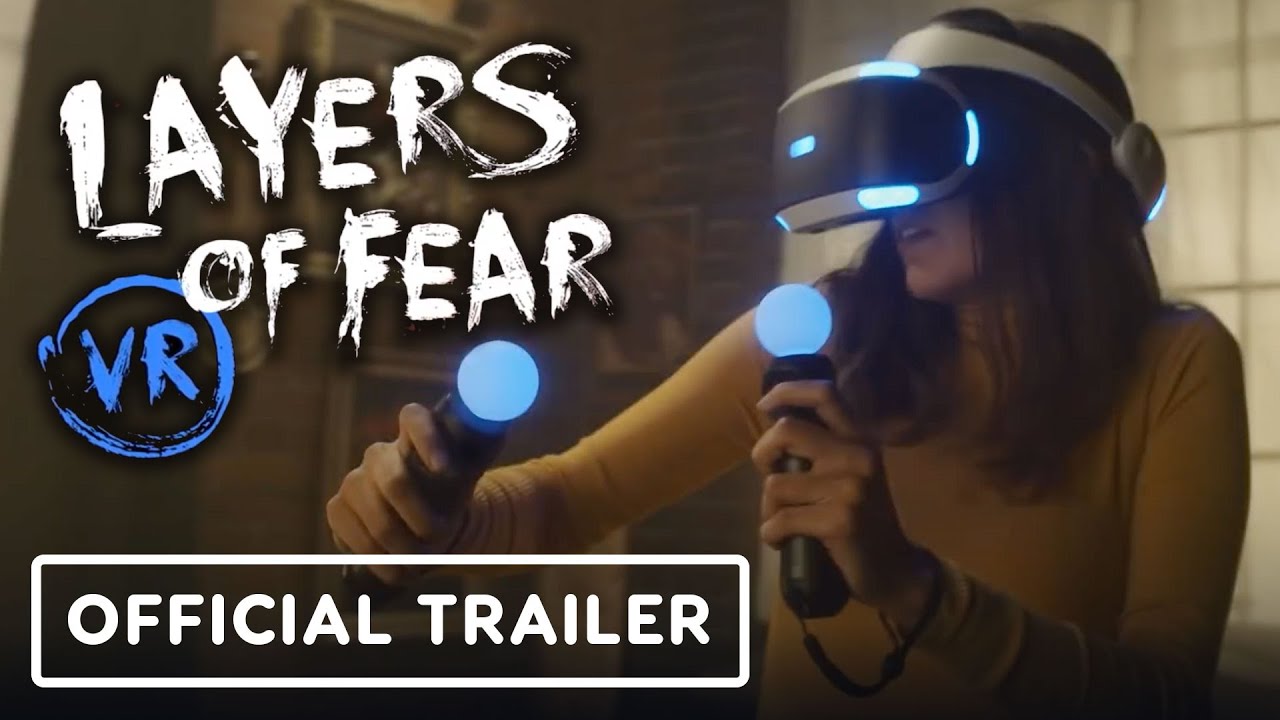 Layers of Fear VR - Official Live-Action Launch Trailer 