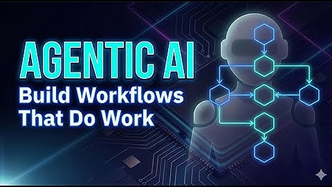 Agentic AI Tutorial: Build Autonomous Workflows Step-by-Step