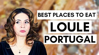 WHERE TO EAT VERY GOOD FOOD IN LOULE | ALGARVE PORTUGAL