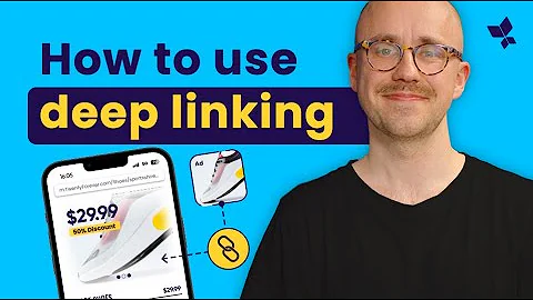 Deep Linking 101: How to Boost CX & App Performance With Deep Links