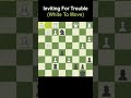 Inviting The Trouble | Checkmate in 3 Moves | Puzzle 283 #shorts #youtubeshorts #viral