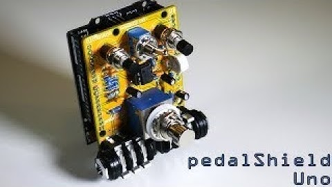 pedalShield Uno: An Arduino Guitar Pedal